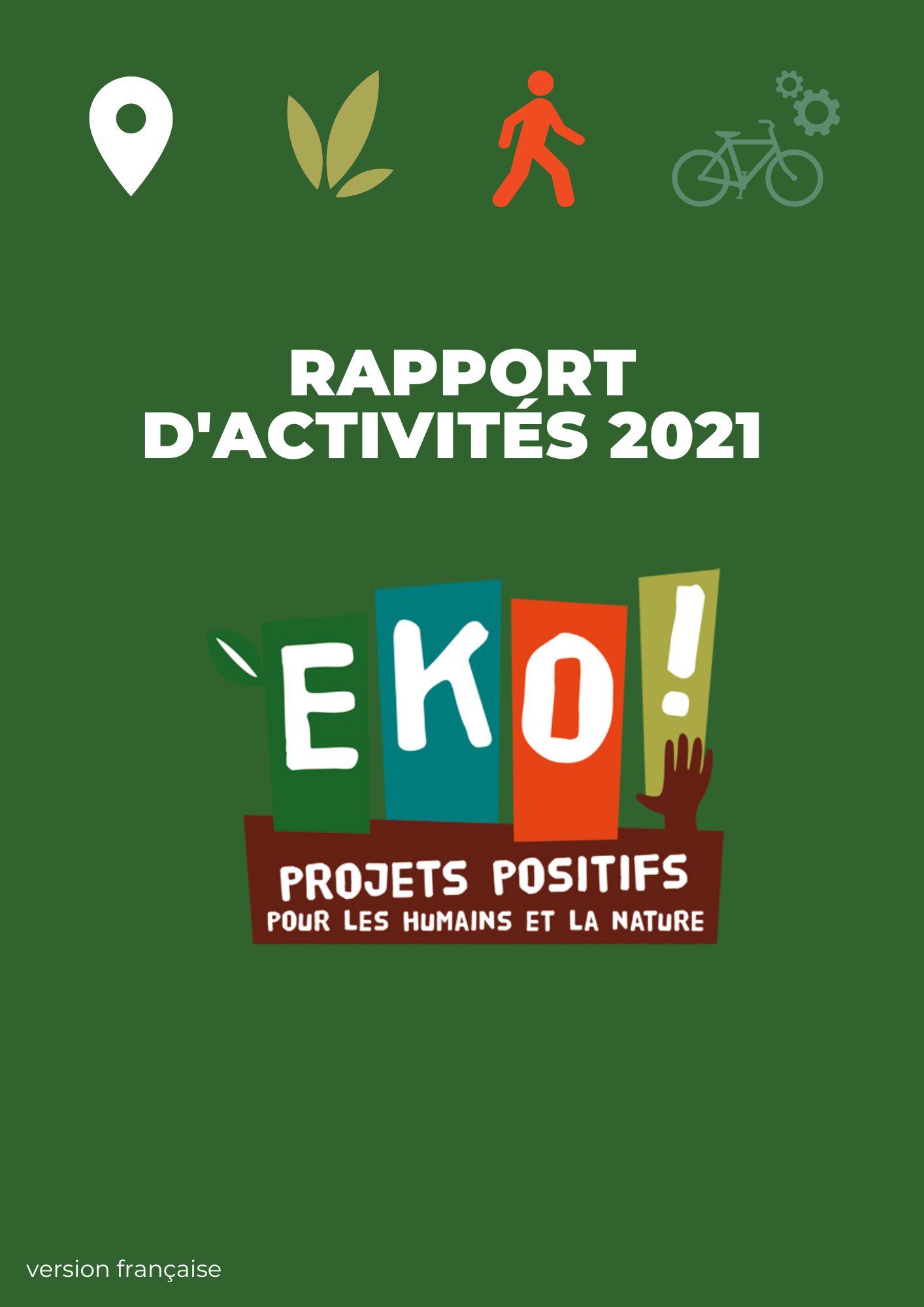 rapports d'activités 2021 de l'association EKO!, porteuse de projets solidaires et environnemental à Briançon et Marseille