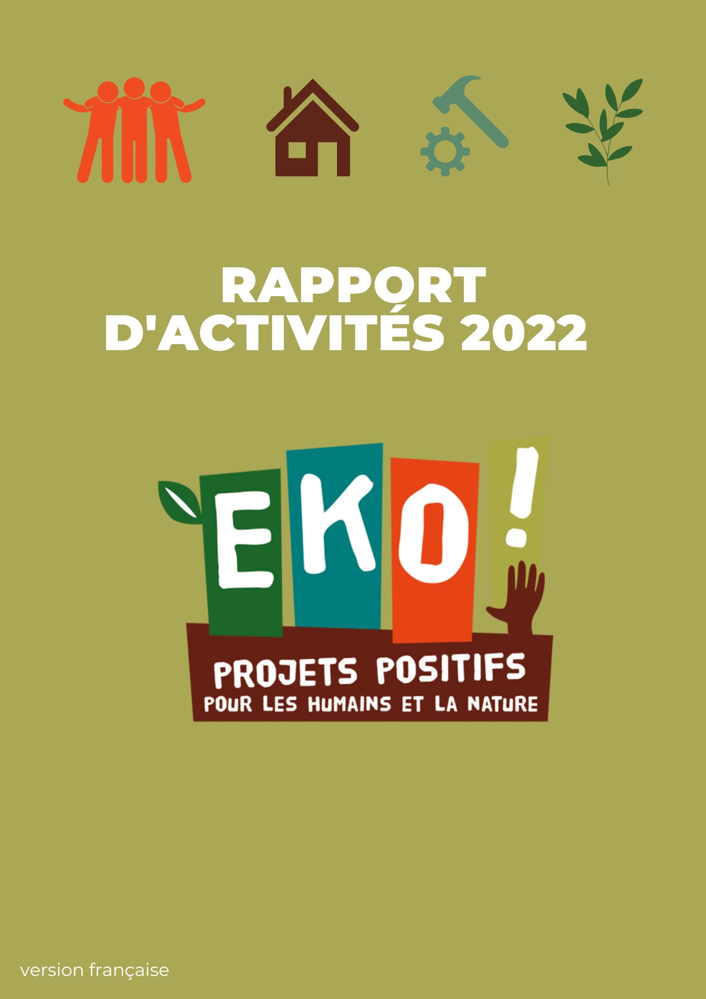 rapports d'activités 2022 de l'association EKO!, porteuse de projets solidaires et environnemental à Briançon et Marseille